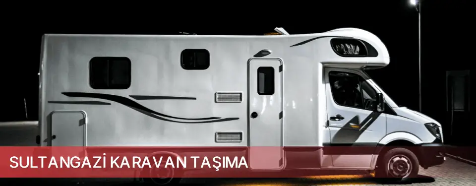 Sultangazi İlçemi Karavan Taşıma