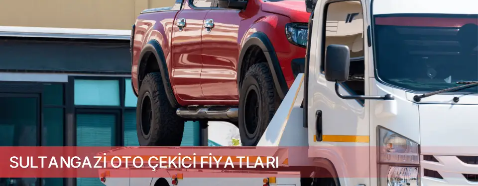 Sultangazi İlçemi Oto Çekici Fiyatları